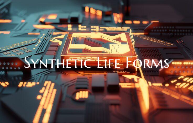 Synthetic Life Forms